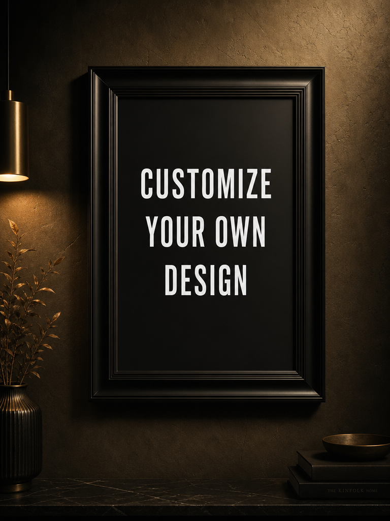 Customize your own design